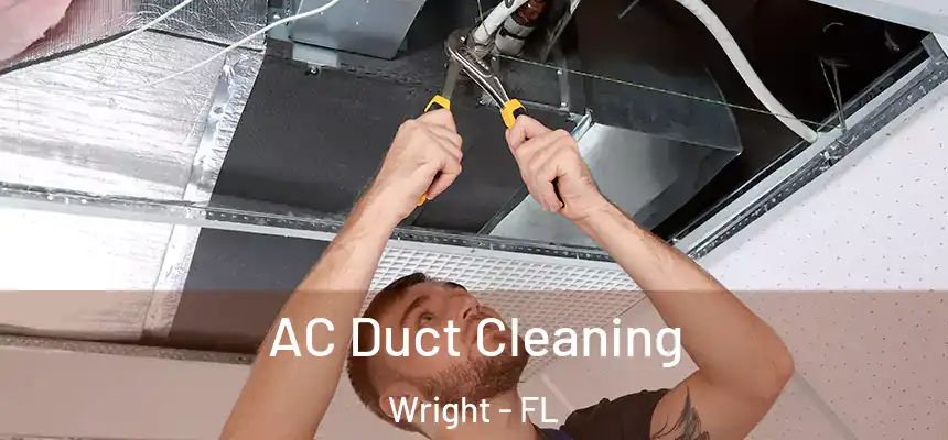AC Duct Cleaning Wright - FL
