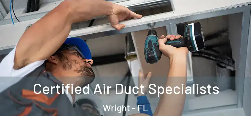  Certified Air Duct Specialists Wright - FL