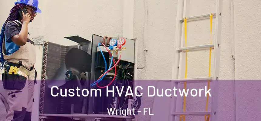 Custom HVAC Ductwork Wright - FL