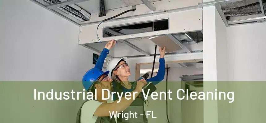 Industrial Dryer Vent Cleaning Wright - FL